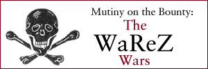 The WaReZ Wars
